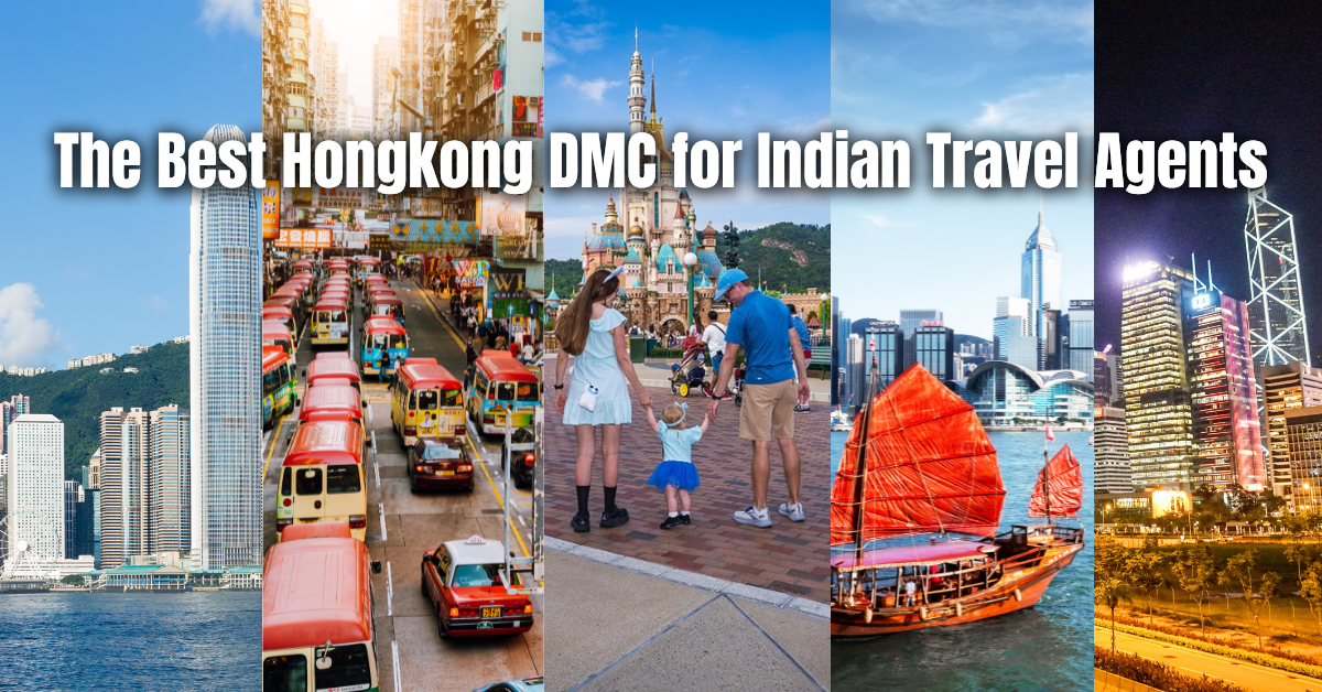 The Best Hongkong DMC for Indian Travel Agents